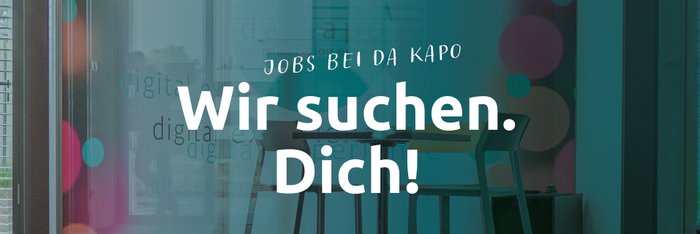 Jobs bei da kapo. Wir suchen Dich!