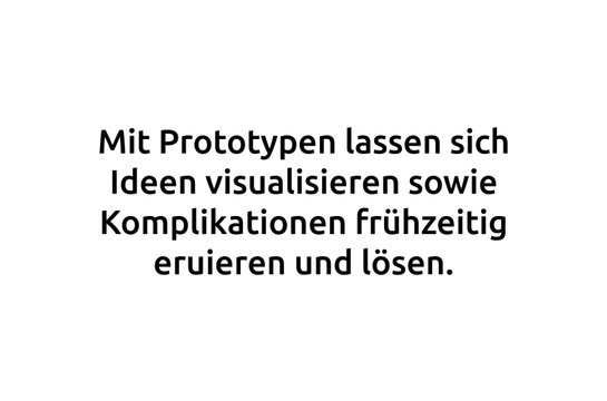 Zitat zum Projekt Produktvideos: Mit Prototypen lassen sich Ideen visualisieren.