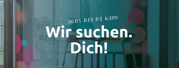 Jobs bei da kapo. Wir suchen Dich!