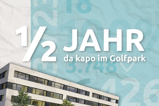 da kapo ist ein halbes Jahr im Golfpark